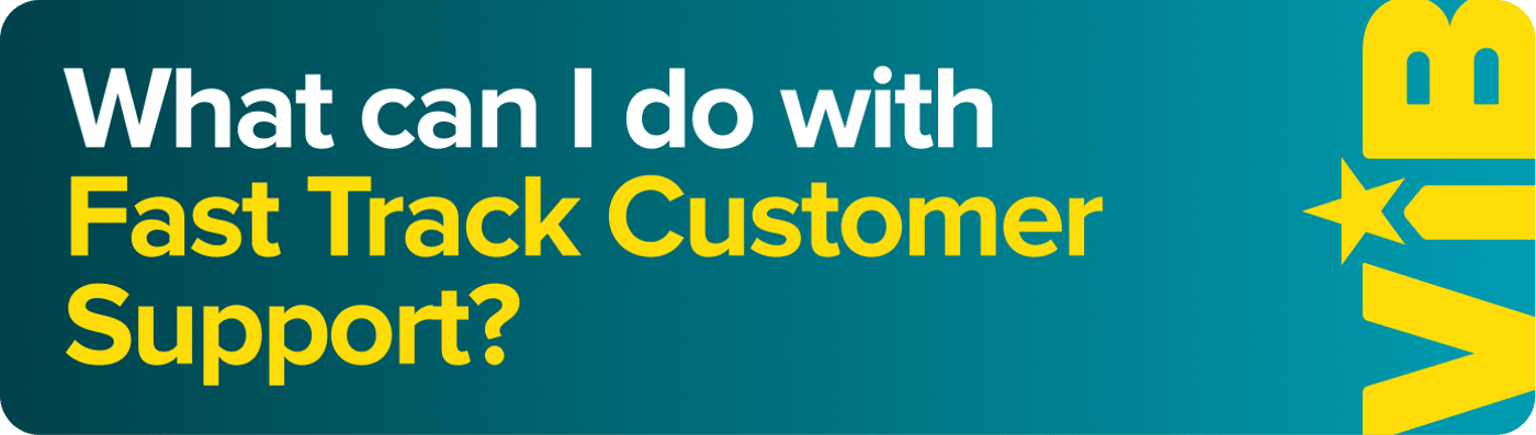 VIB Fast Track Customer Service banners